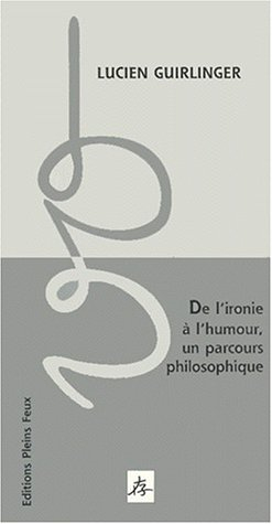 De l'ironie à l'humour, un parcours philosophique