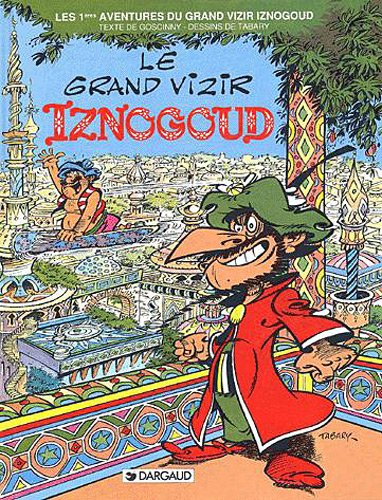 iznogoud : le grand vizir iznogoud