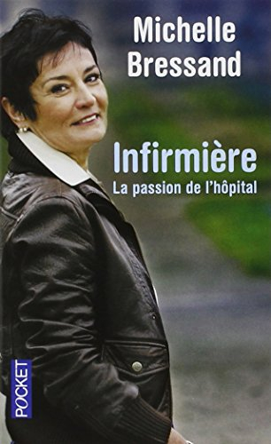 Infirmière : la passion de l'hôpital
