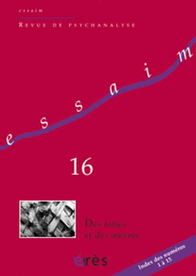 Essaim, n° 16. Des folies et des oeuvres