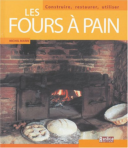 Les fours à pain : construire, restaurer, utiliser