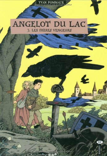 Angelot du lac. Vol. 3. Les frères vengeurs