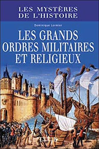 Les grands ordres militaires et religieux