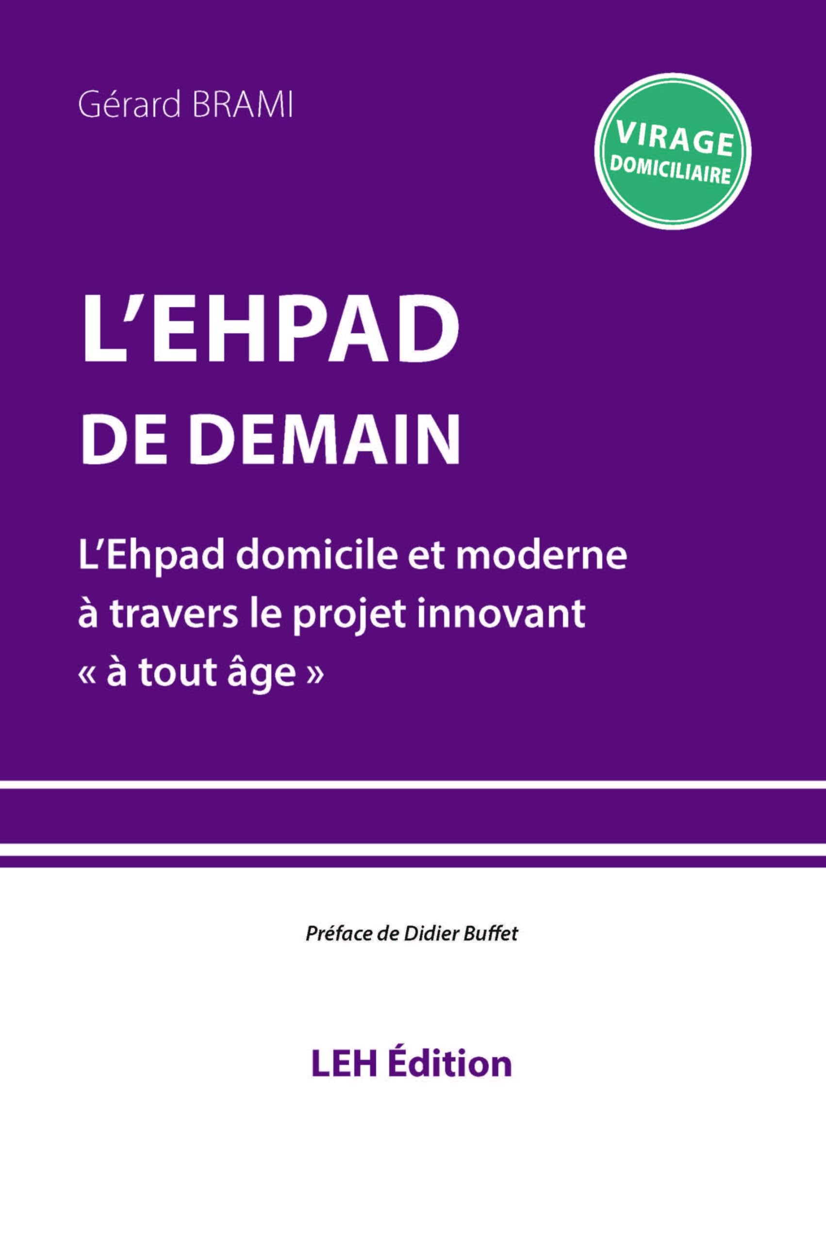 L&#039;Ehpad de demain : l&#039;Ehpad domicile et moderne à travers le projet innovant à tout âge