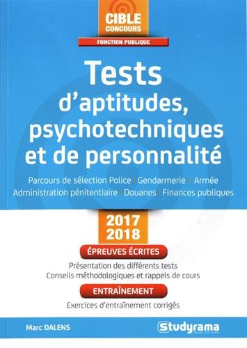 Tests d'aptitudes, psychotechniques et de personnalité : parcours de sélection police, gendarmerie, 