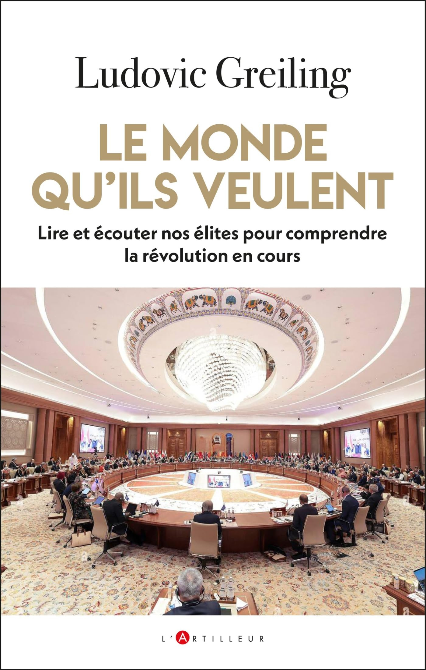 Le monde qu'ils veulent : lire et écouter nos élites pour comprendre la révolution en cours