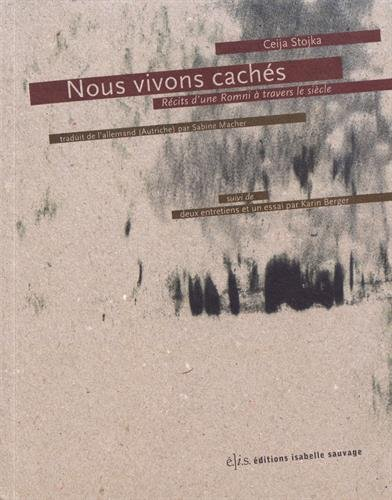 Nous vivons cachés : récits d'une Romni à travers le siècle