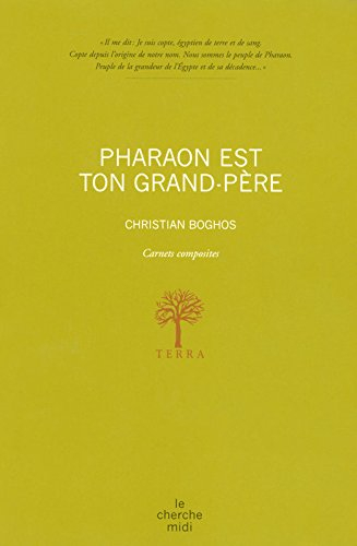 Pharaon est ton grand-père : carnets composites