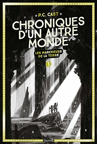 Chroniques d'un autre monde. Vol. 1. Les marcheurs de la Terre