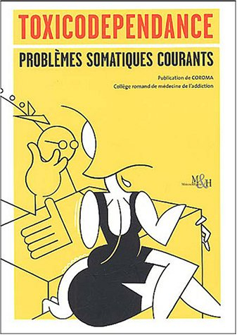 Toxicodépendance : problèmes somatiques courants