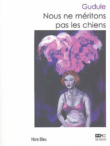 Nous ne méritons pas les chiens