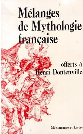 Mélanges de mythologie française offerts à Henri Dontenville