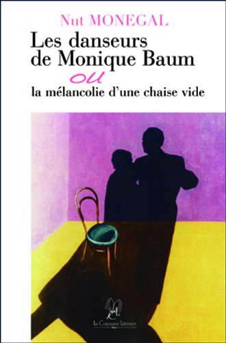 Les danseurs de Monique Baum ou La mélancolie d'une chaise vide