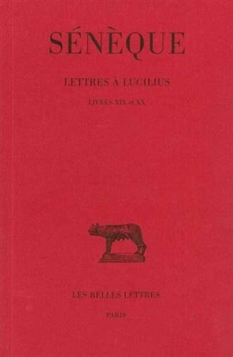 Lettres à Lucilius. Vol. 5. Livres XIX-XX