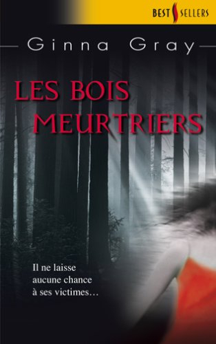 Les bois meurtriers