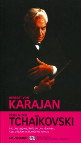 Piotr Ilitch Tchaïkovski, Le lac des cygnes ; La belle au bois dormant ; Casse-Noisette ; Ouverture 