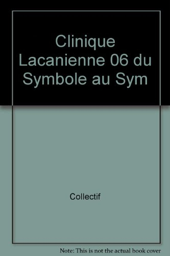 Clinique lacanienne (La), n° 6. Du symbole au symptôme