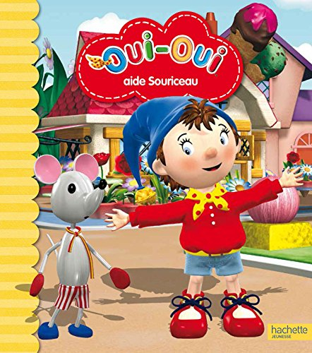 Oui-Oui aide Souriceau