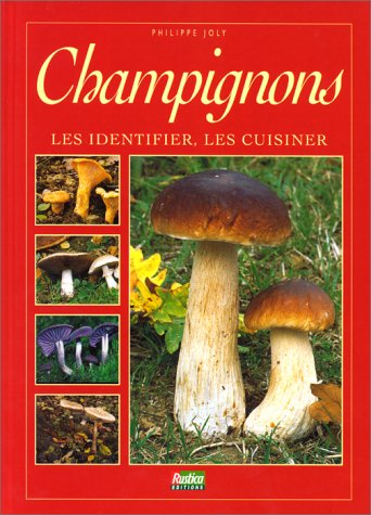 Champignons : les identifier, les cuisiner