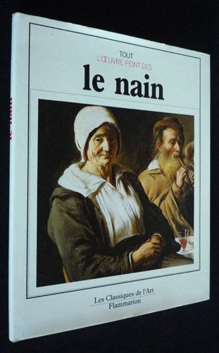 Tout l'oeuvre peint de Louis, Antoine et Mathieu Le Nain