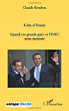 Côte d'Ivoire: Quand ces grands pays et l'ONU nous mentent