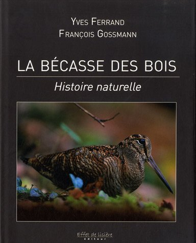 La bécasse des bois : histoire naturelle