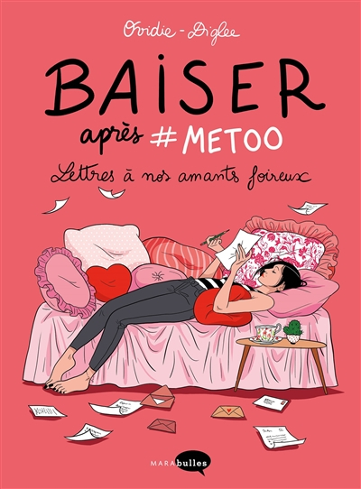 Baiser après #MeToo : lettres à nos amants foireux