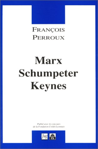 Théorie et histoire de la pensée économique. Vol. 1. Marx, Schumpeter, Keynes : éd. Renato di Ruzza
