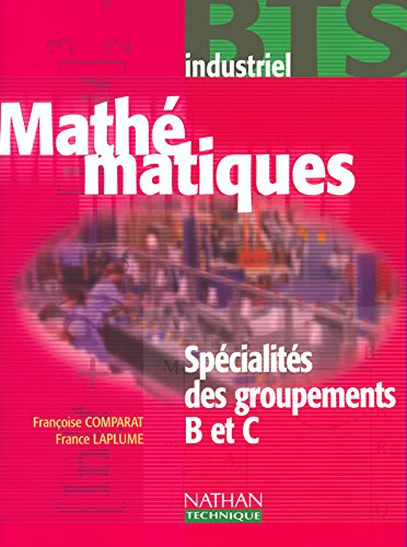 Mathématiques : spécialités des groupements B et C, BTS industriel