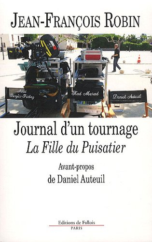 Journal d'un tournage : La fille du puisatier