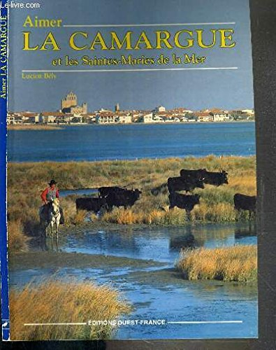 Aimer la Camargue et les Saintes-Maries-de-la-Mer