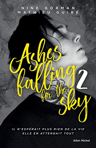 Ashes falling for the sky. Vol. 2. Sky burning down to ashes