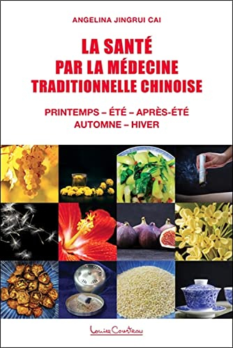 La santé par la médecine traditionnelle chinoise : Printemps – Été – Après-été – Automne – Hiver