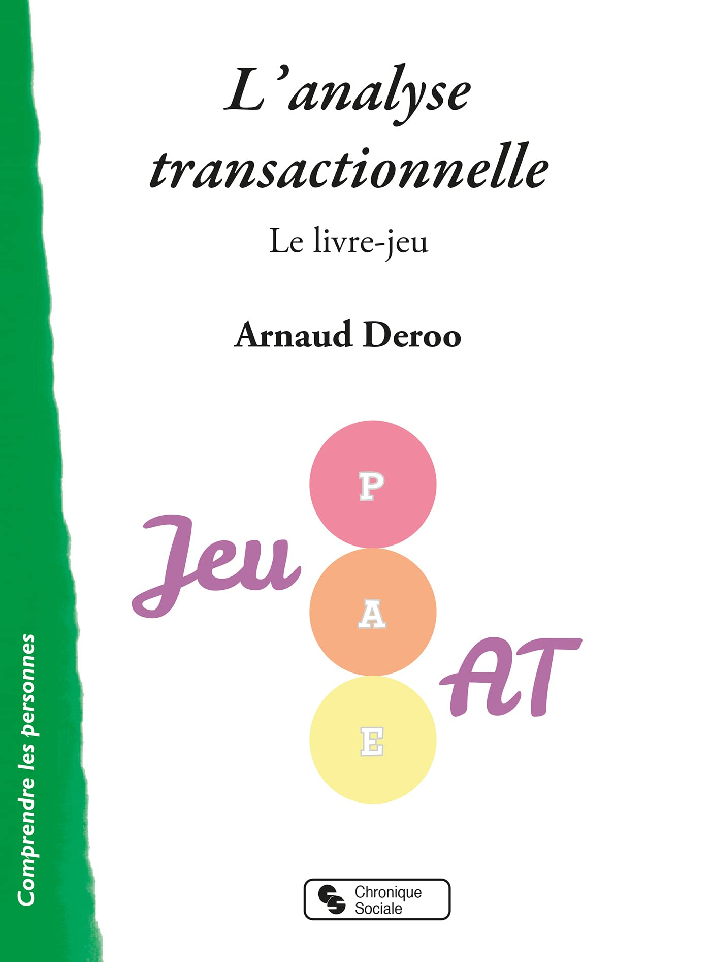 L'analyse transactionnelle : le livre-jeu