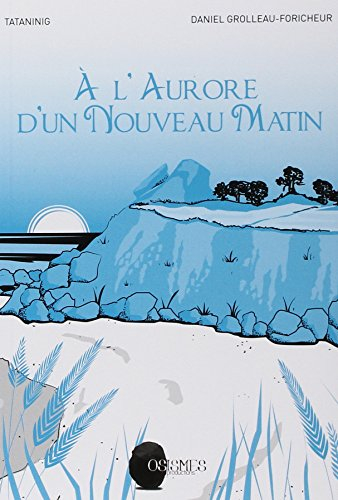 A l'aurore d'un nouveau matin