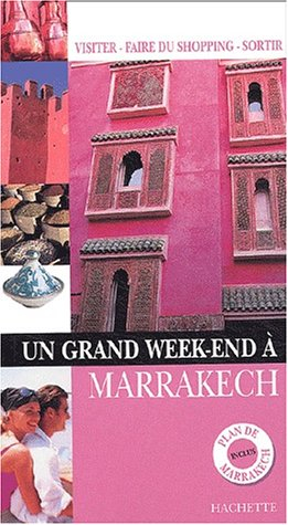 un grand week-end à marrakech