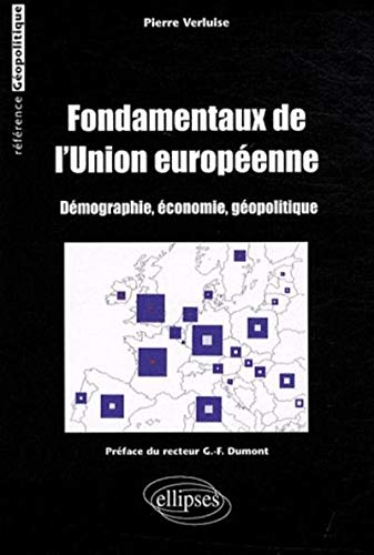 Fondamentaux de l'Union européenne : démographie, économie, géopolitique