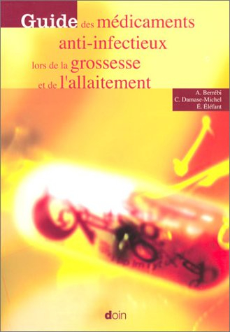 Guide des médicaments anti-infectieux lors de la grossesse et de l'allaitement