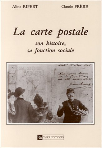 La carte postale : son histoire, sa fonction sociale