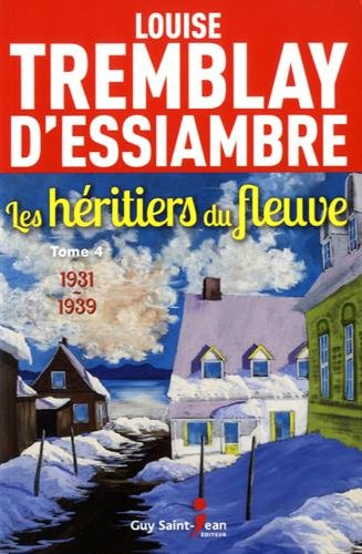 Les héritiers du fleuve. Vol. 4. 1931-1939
