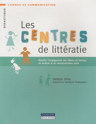 Les centres de littératie : susciter l'engagement des élèves en lecture, en écriture et en communica