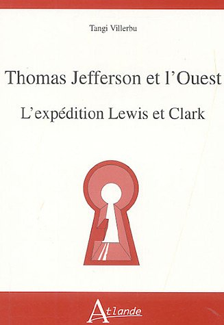 Thomas Jefferson et l'Ouest : l'expédition Lewis et Clark