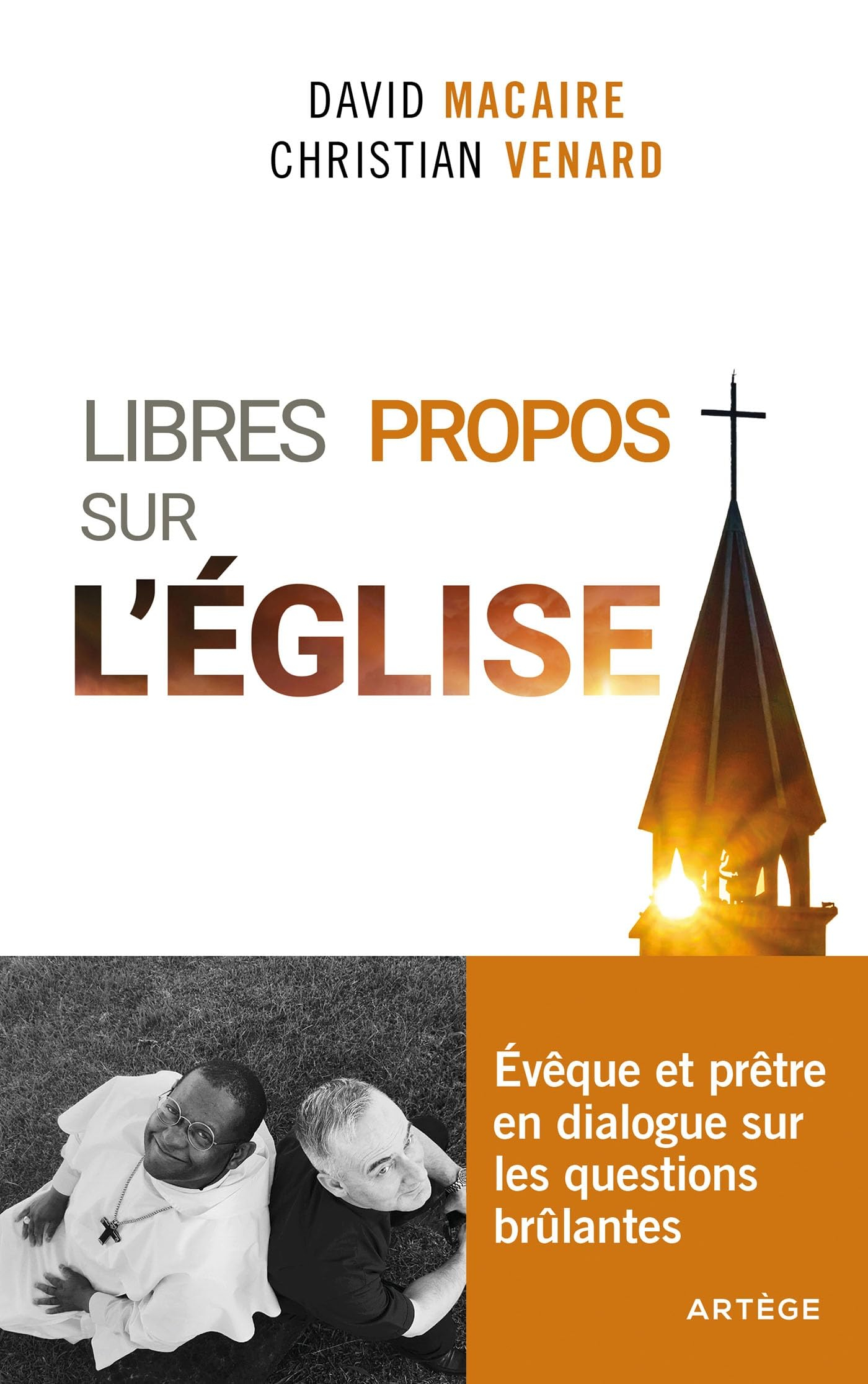 Libres propos sur l'Église: Évêque et prêtre en dialogue sur les questions brûlantes