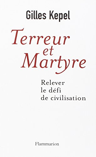 Terreur et martyre : relever le défi de civilisation