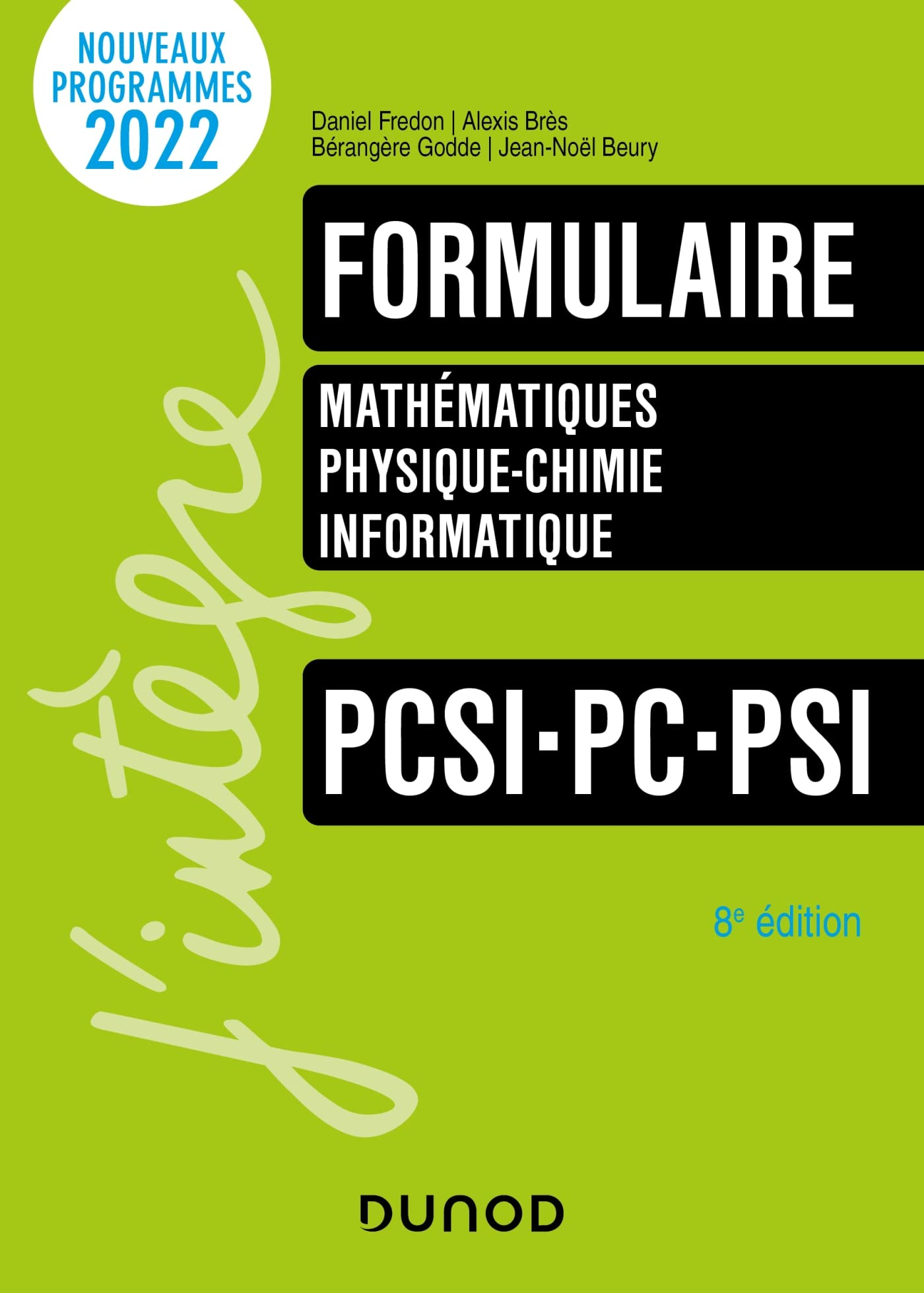 Formulaire PCSI-PC-PSI - 8e éd.: Mathématiques - Physique-chimie - Informatique