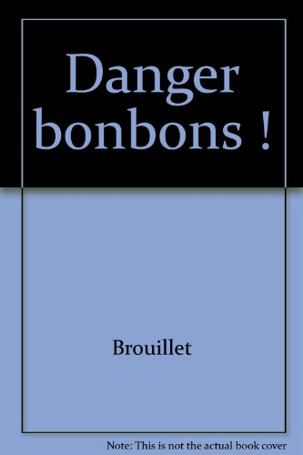 Danger ! Bonbons !