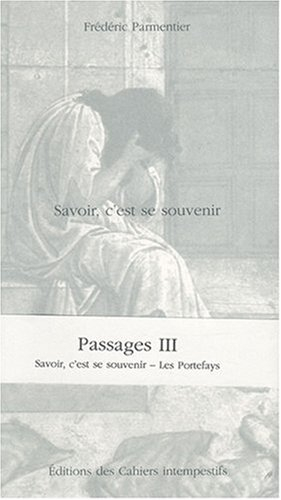 Savoir, c'est se souvenir. Les portefays