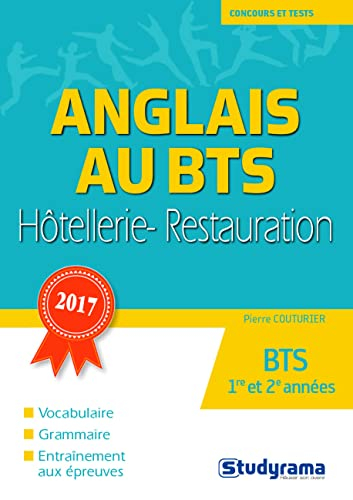 L'anglais au BTS hôtellerie-restauration : BTS 1re et 2e années : vocabulaire, grammaire, entraîneme