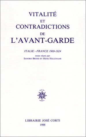Vitalité et contradictions de l'avant-garde : Italie-France, 1909-1924