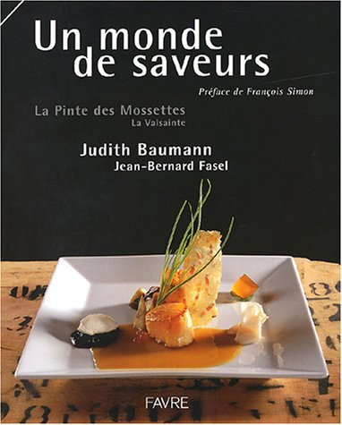 Un monde de saveurs : la Pinte des Mossettes, la Valsainte